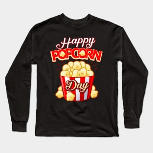 Happy Popcorn Day Long Sleeve T-Shirt